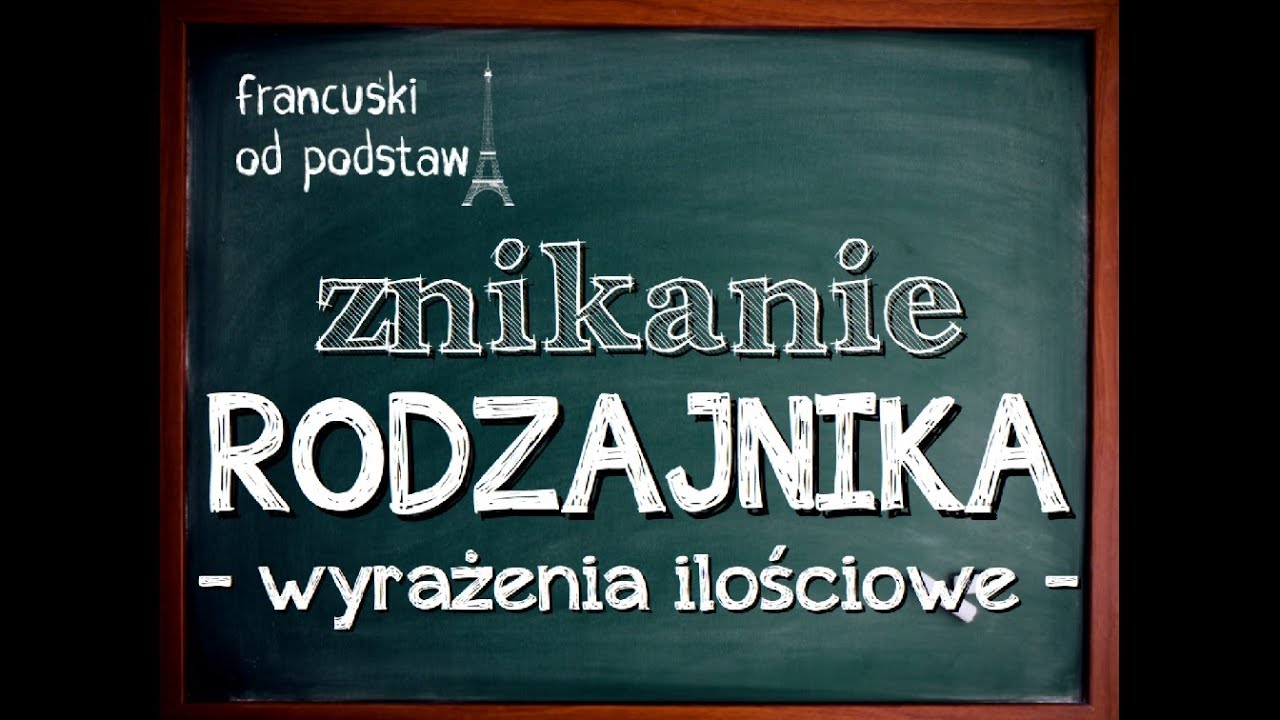 francuski - ZNIKANIE RODZAJNIKA - wyrażenia ilościowe