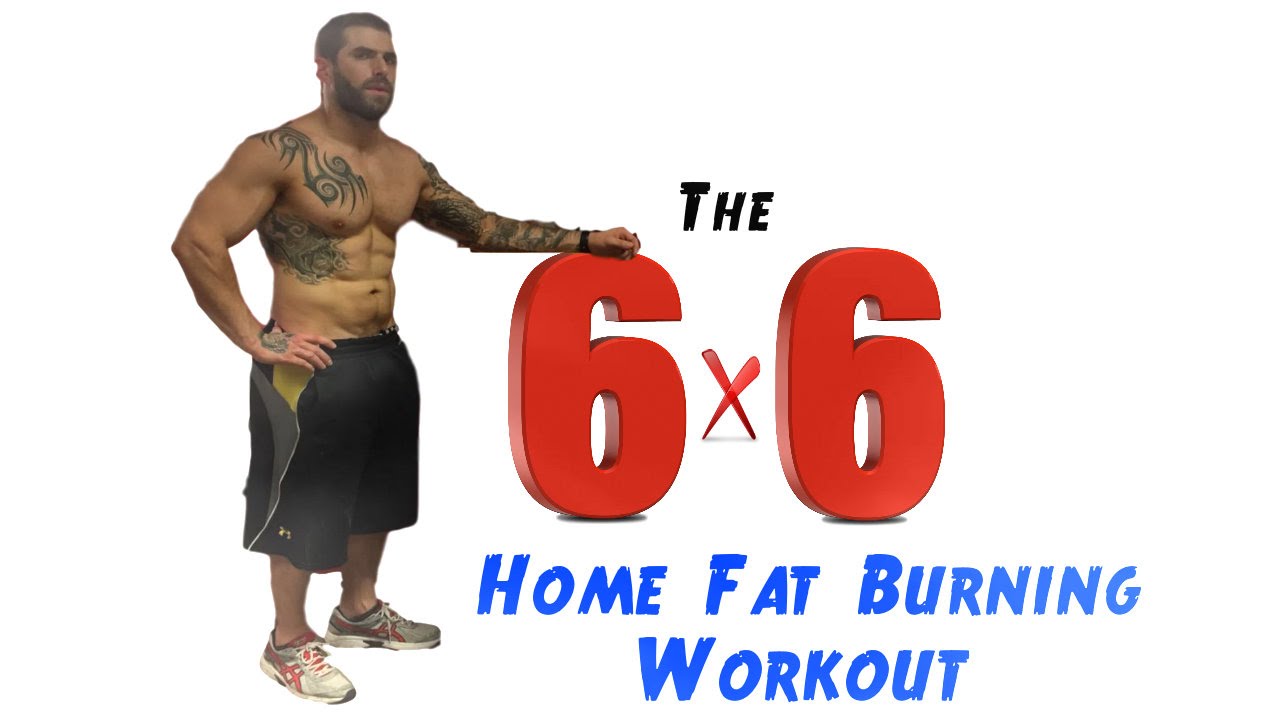 The 6 x 6 - Home Fat Shredding Workout (YOU MUST TRY THIS)