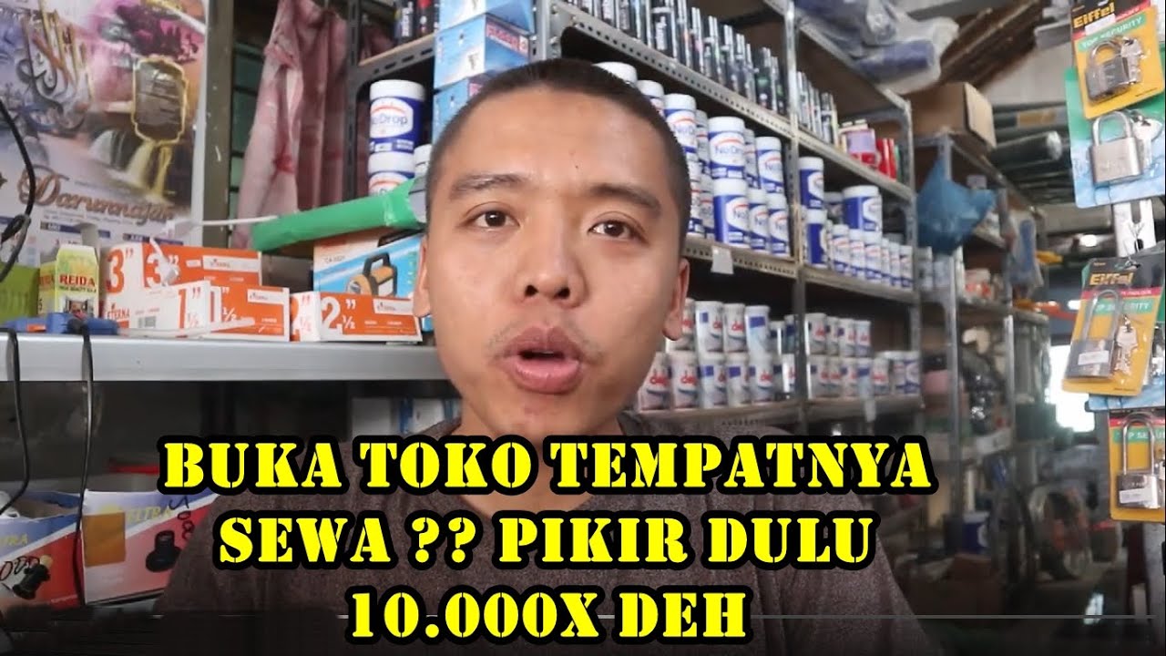 Buka toko tempatnya sewa ini plus minus nya usaha modal kecil kecilan sendiri cocok untuk anak muda