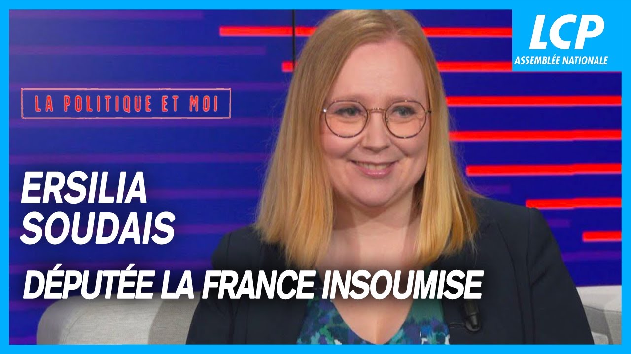 Ersilia Soudais, députée La France insoumise de Seine-et-Marne | La politique et moi