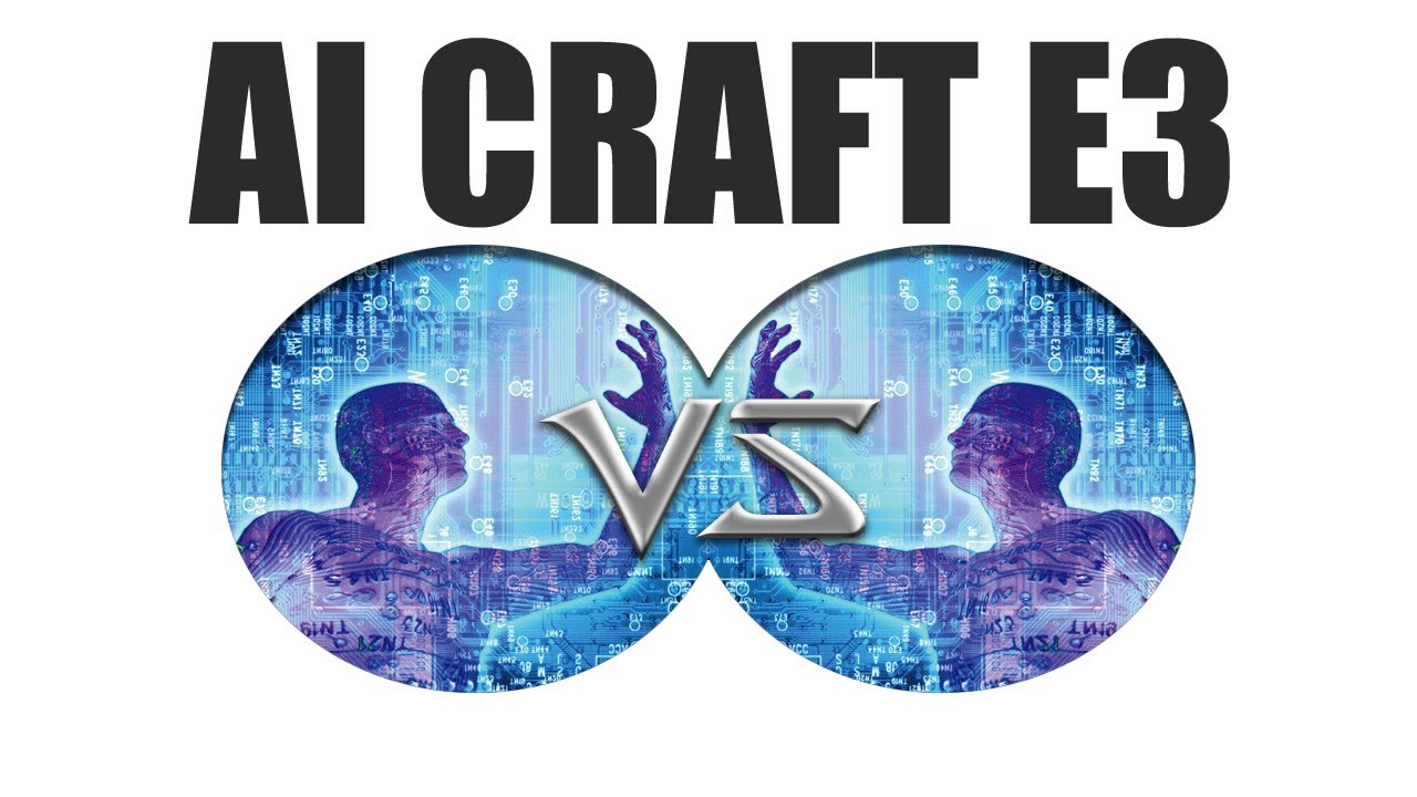 AI Craft E3 -- Starcraft 2 [LAGTV]