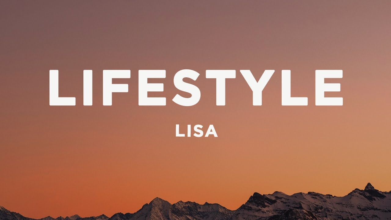 LISA - Lifestyle (Lyrics)