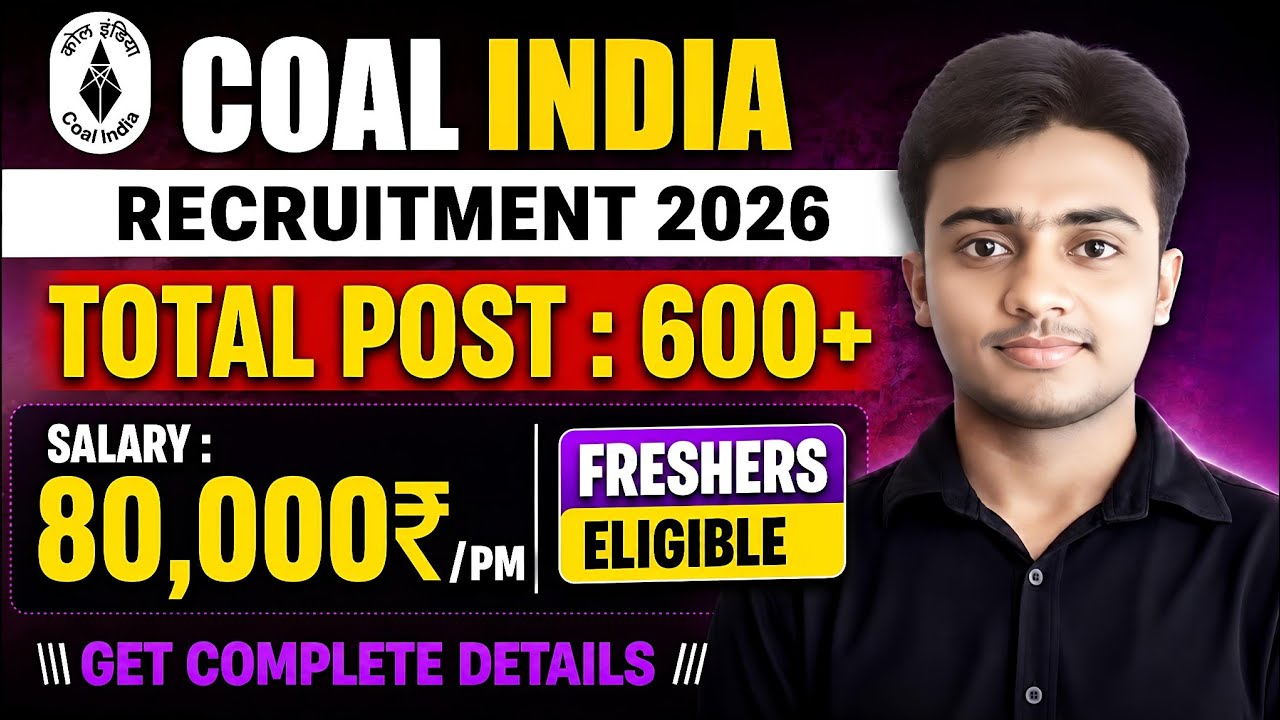 COAL INDIA RECRUITMENT 2026। Total Post : 600+। Freshers। CIL MT Vacancy 2026। CIL Vacancy 2026 