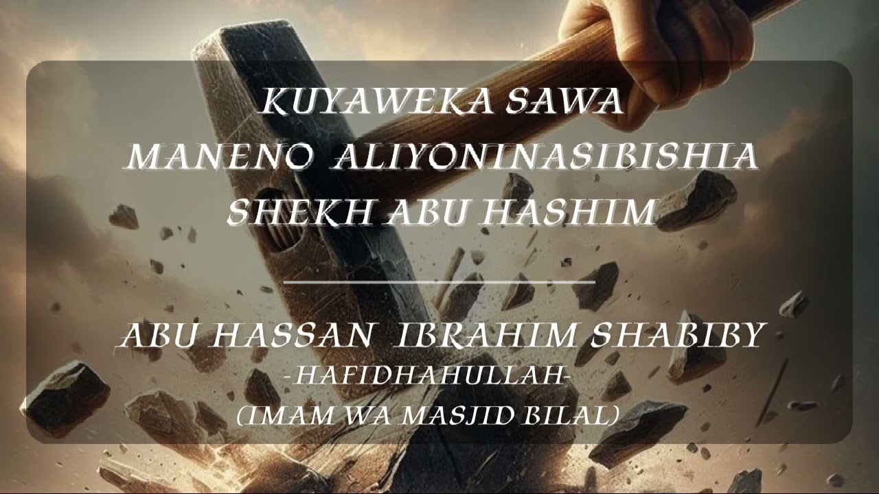 Kuyaweka sawa maneno aliyoninasibishia sheikh abu hashim.
