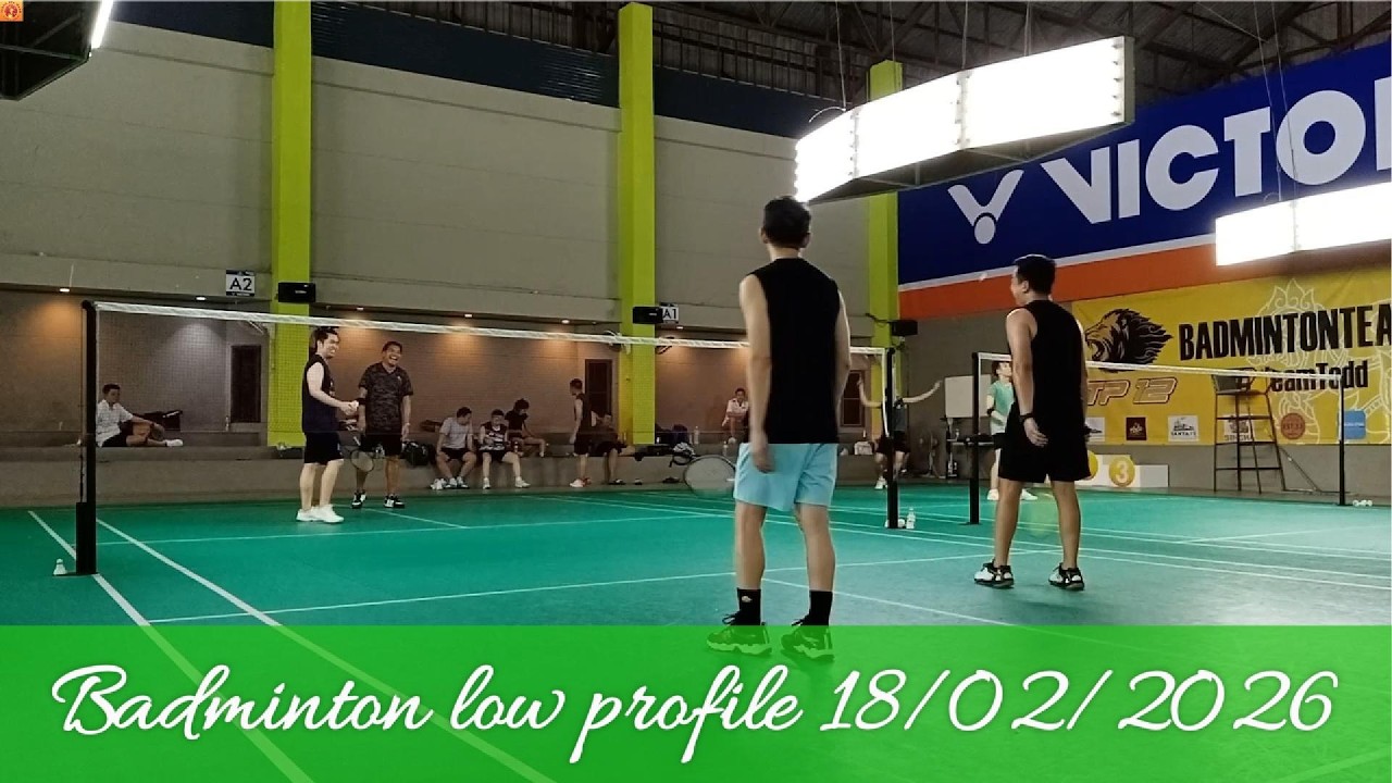 Badminton low profile 18/02/2026