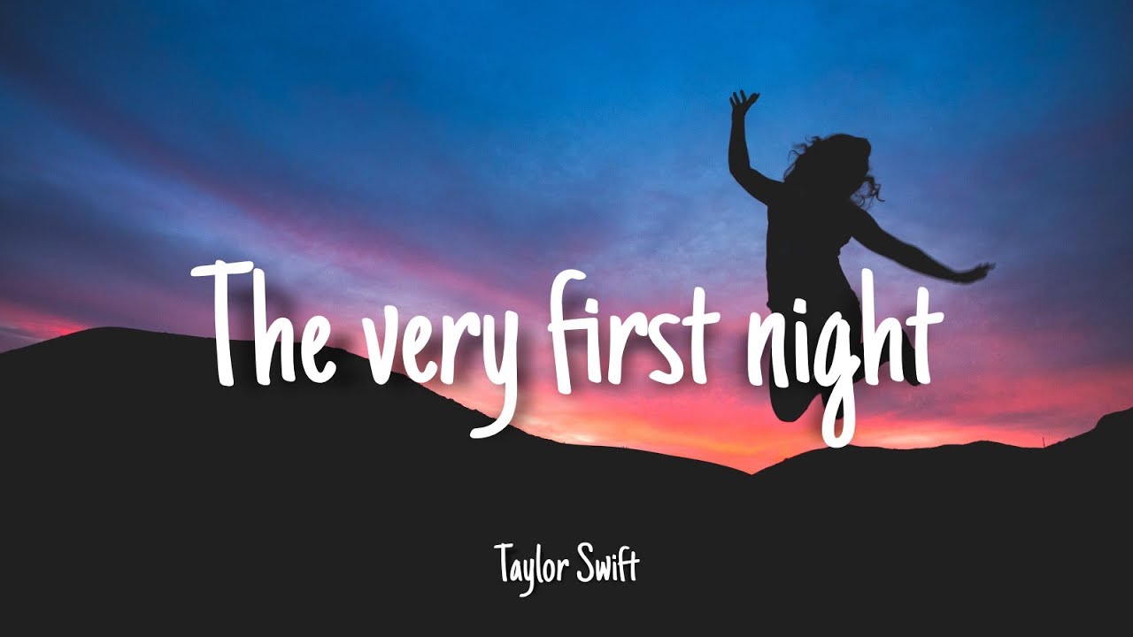 The very first night - Taylor Swift | Lyrics