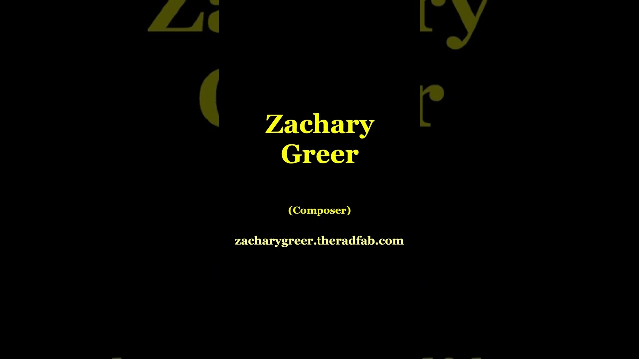 Zachary Greer | Composer | the Rad Fab