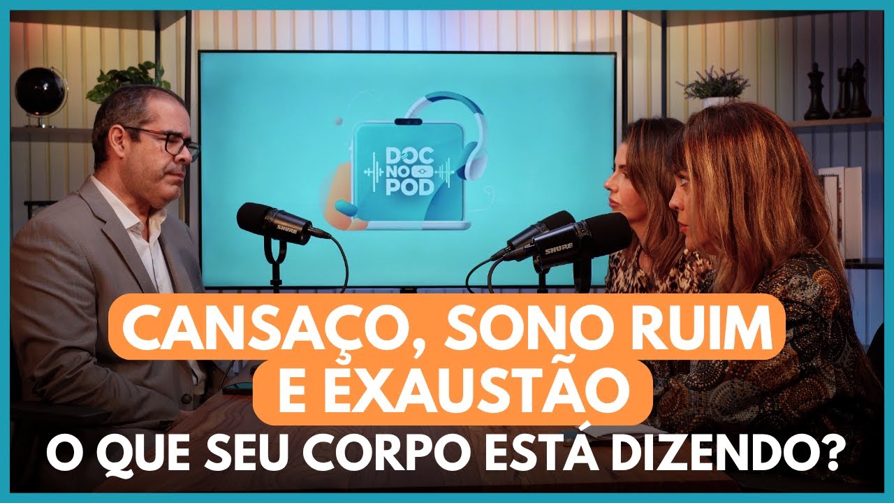 Cansaço, sono ruim e exaustão: o que seu corpo tenta dizer?| DocNoPod 009 - Dr. Paulo Porto de Melo