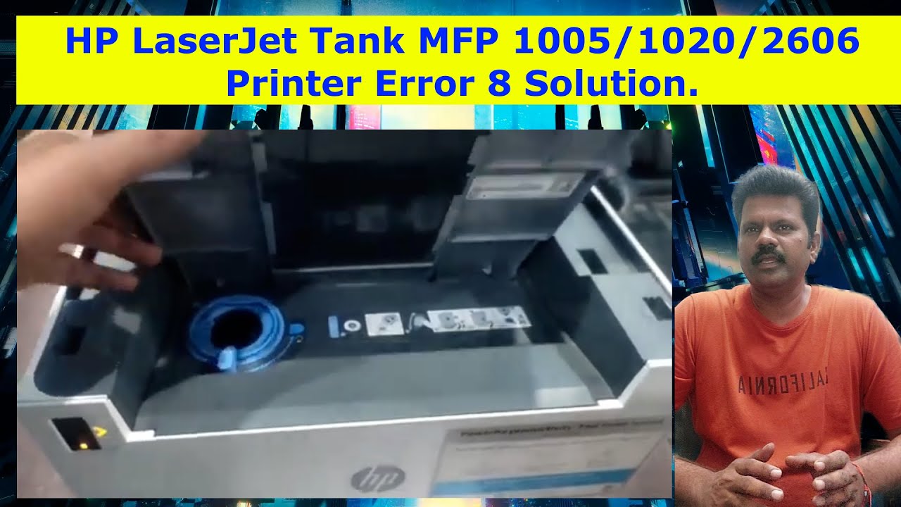 HP LaserJet Tank MFP 1005w 1020w 2606w Printer Error 8 Solution