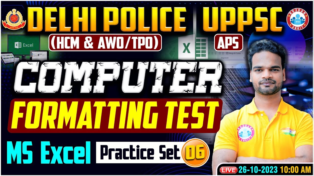 Delhi Police HCM Computer, UPPSC APS Computer Formatting Test 06, MS Excel, AWO/TPO Computer Class