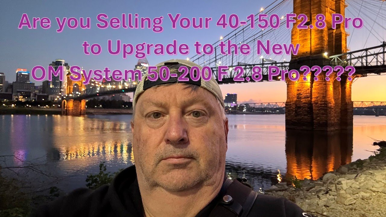 Are you Selling Your 40-150 F2.8 Pro to Upgrade to the New OM System 50-200 F 2.8 Pro?????