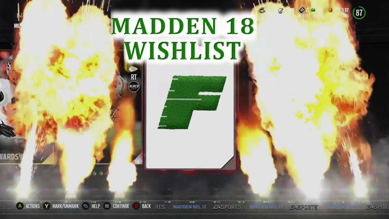 5 MUST HAVE CHANGES FOR MADDEN 18 | A SIMPLE WISHLIST
