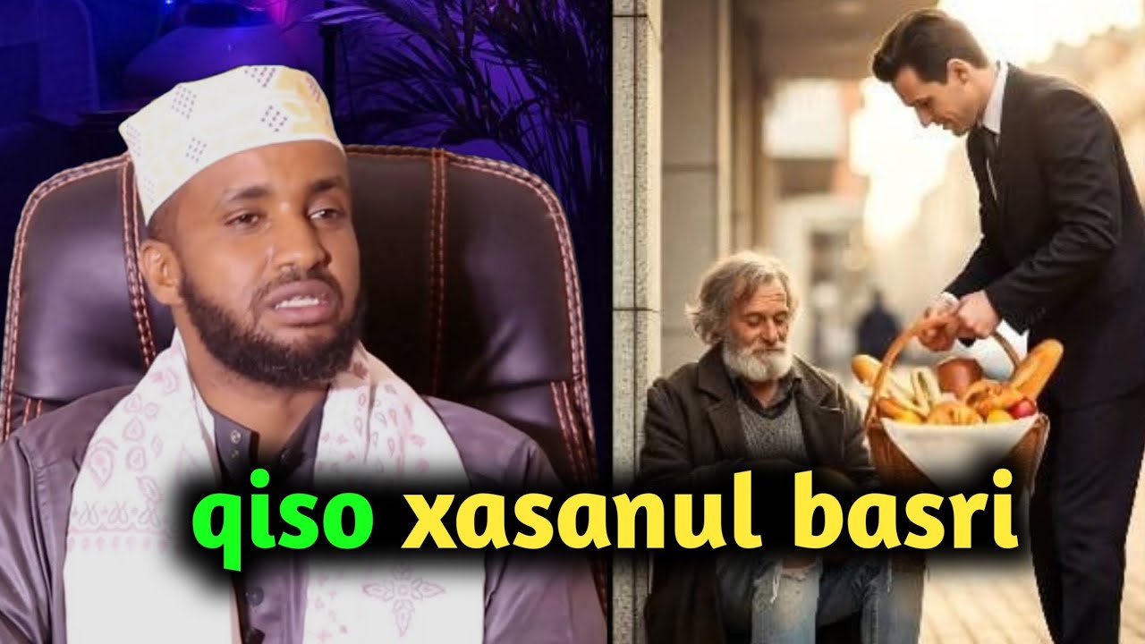 Qiso xasanul basri... sh maxamed khashici 