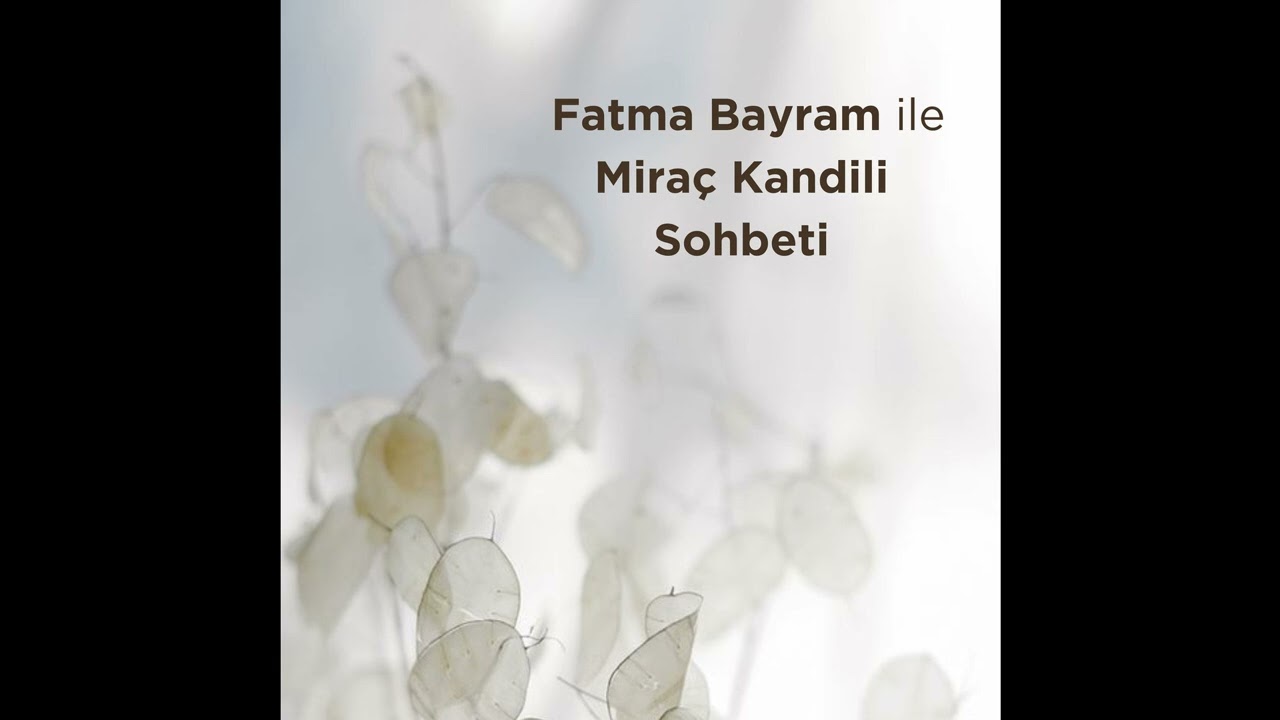 Miraç Kandili Sohbeti
