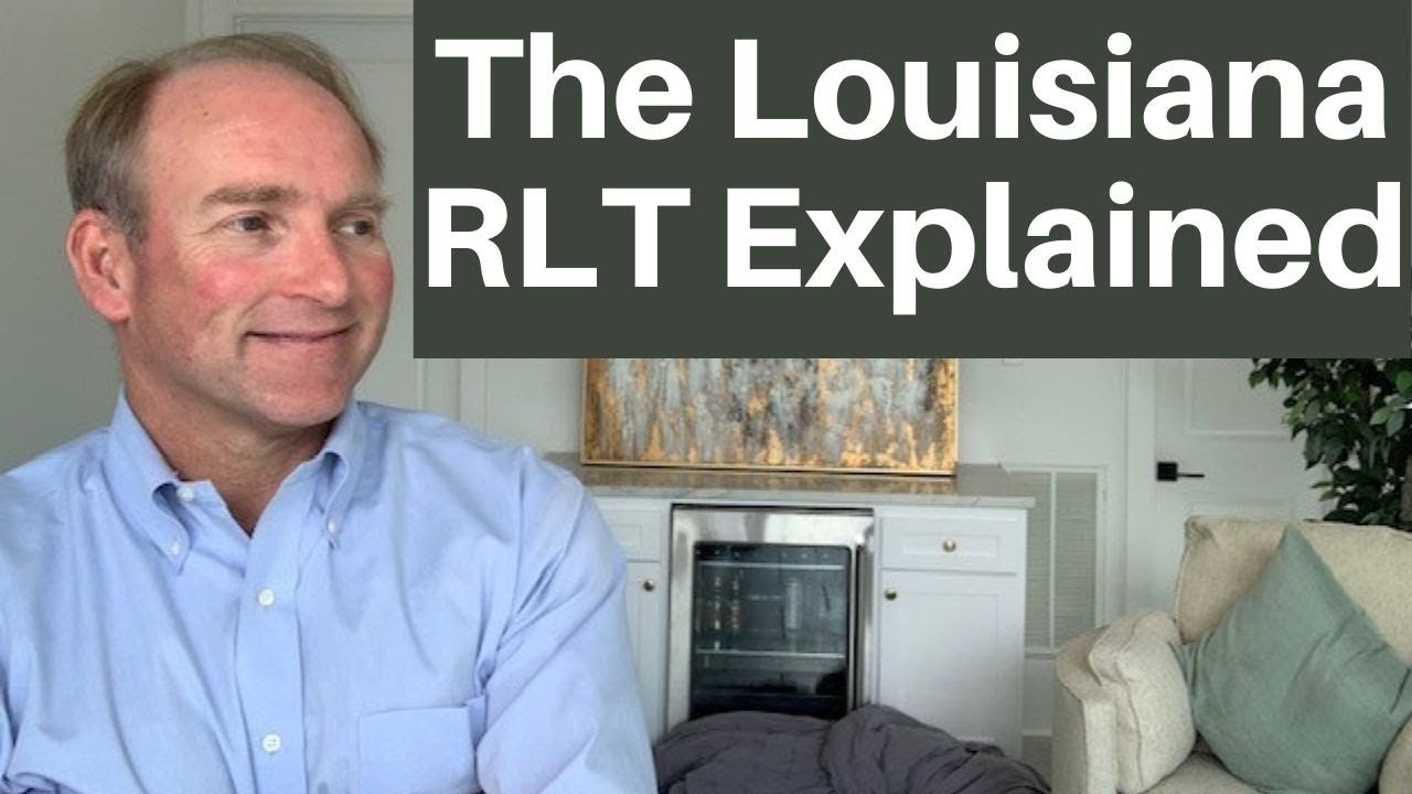 The Louisiana Revocable Living Trust Explained