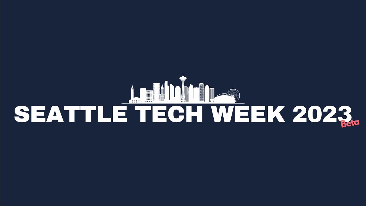 Seattle Tech Week 2023