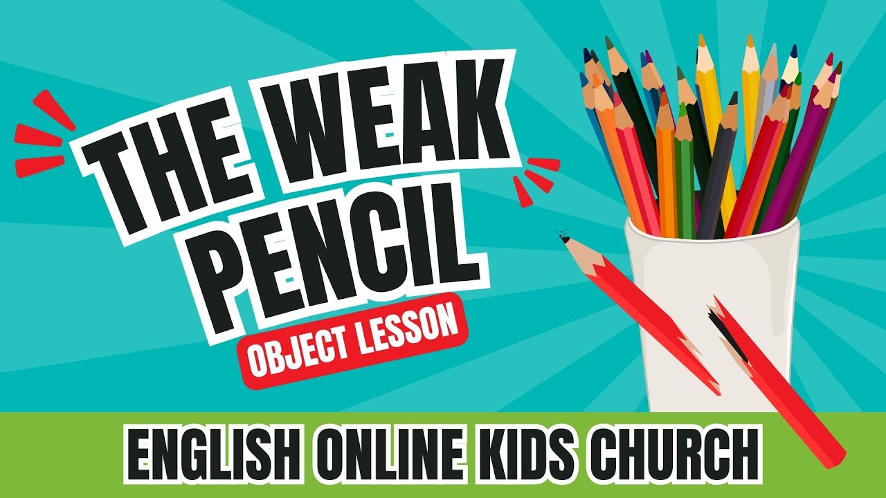 The Weak Pencil – A Powerful Object Lesson about Strength in Numbers! | Father's Heart Kidz