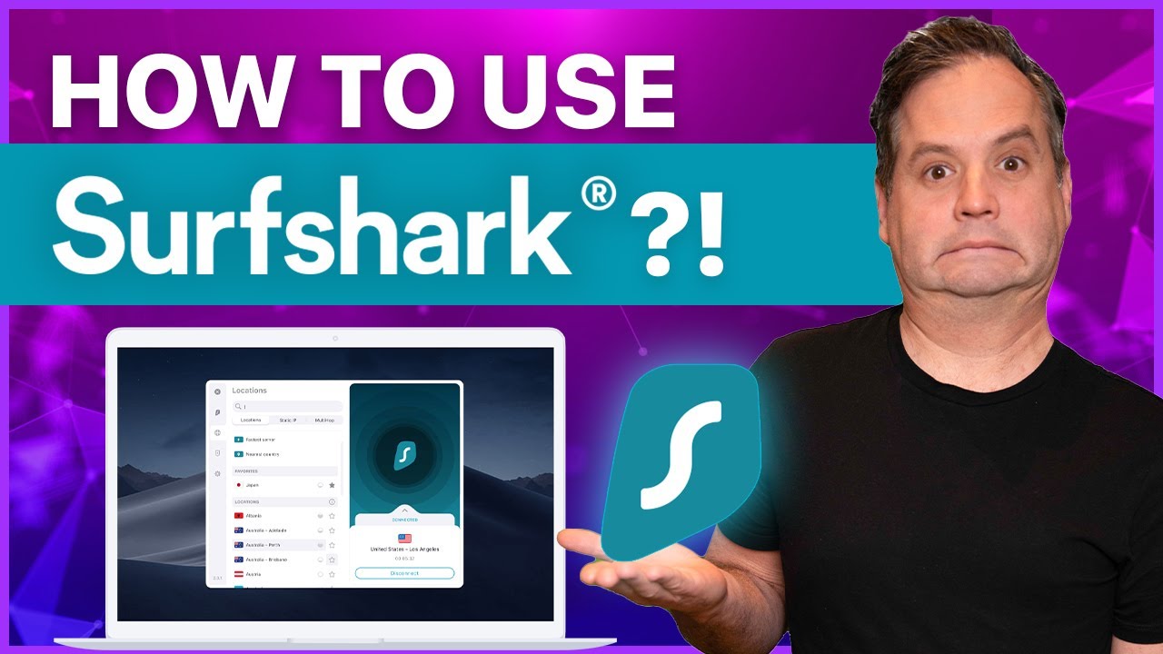 How to use Surfshark | Your Ultimate Tutorial!