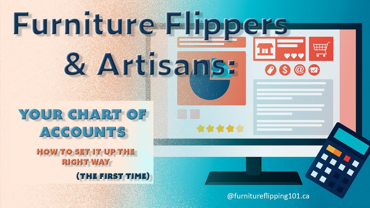 Chart of Accounts for furniture flippers and artisans explained - walkthrough of the accounts used