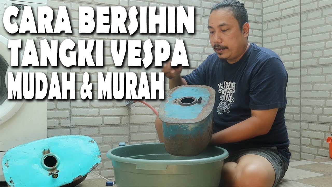 Cara bersihin Tangki Vespa Klasik mudah dan murah.