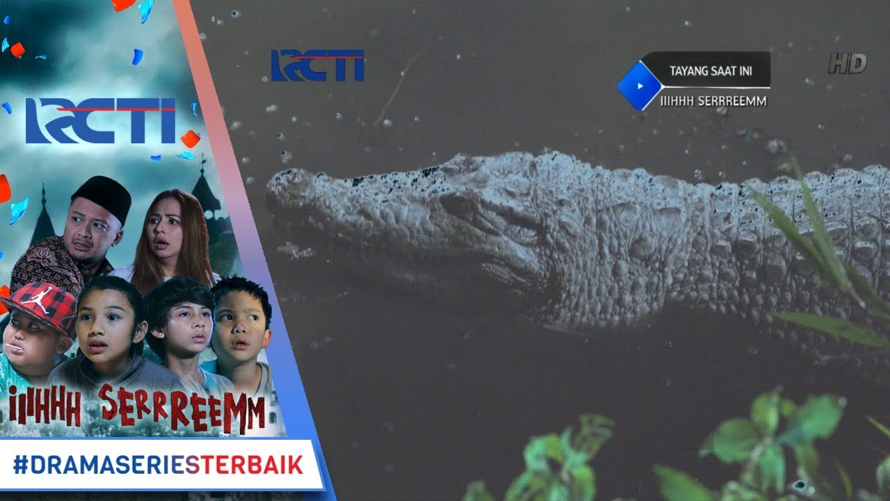 IH SEREM - Teror Manusia Buaya [28 Desember 2017]