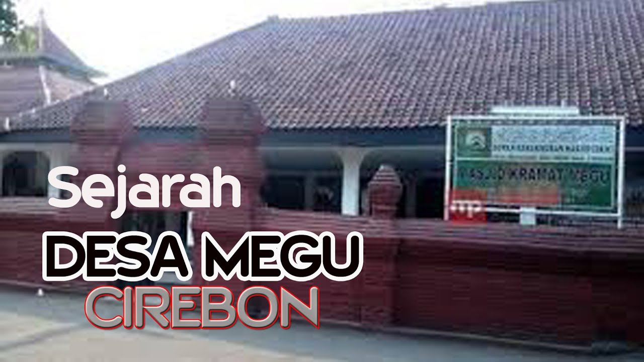 SEJARAH DESA MEGU CIREBON | touching tv