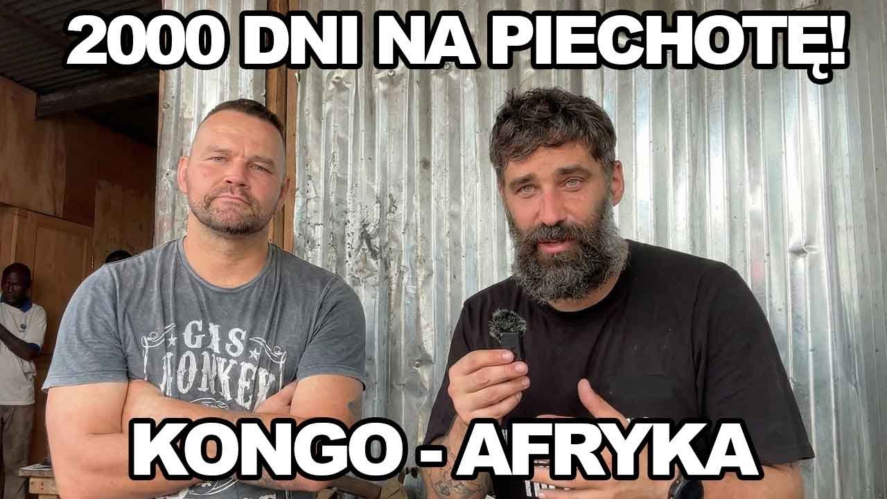 KONGO - POLAK IDZIE NA PIECHOTĘ PRZEZ AFRYKĘ!