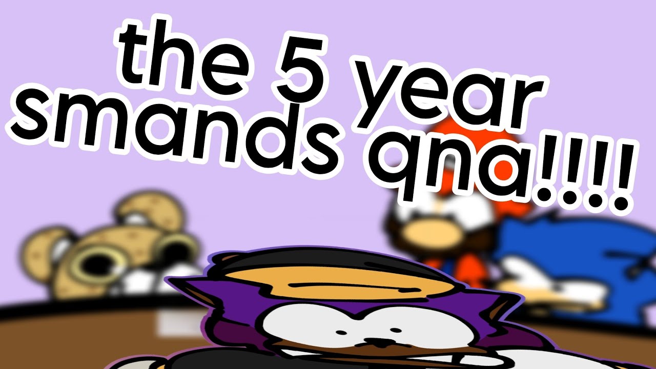 the 5 year smands qna!!!!
