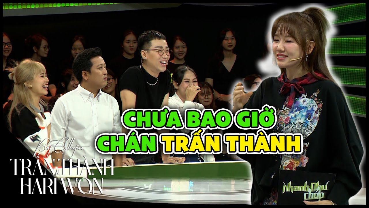 Hari Won tiết lộ chưa từng CHÁN CHỒNG dù chỉ 1 giây, Trường Giang thùa nhận 