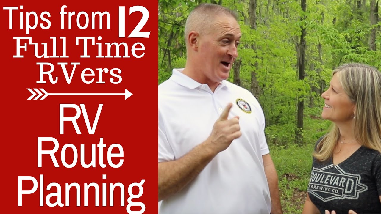 How We Plan Our RV Trip - RV Travel - Full Time RV