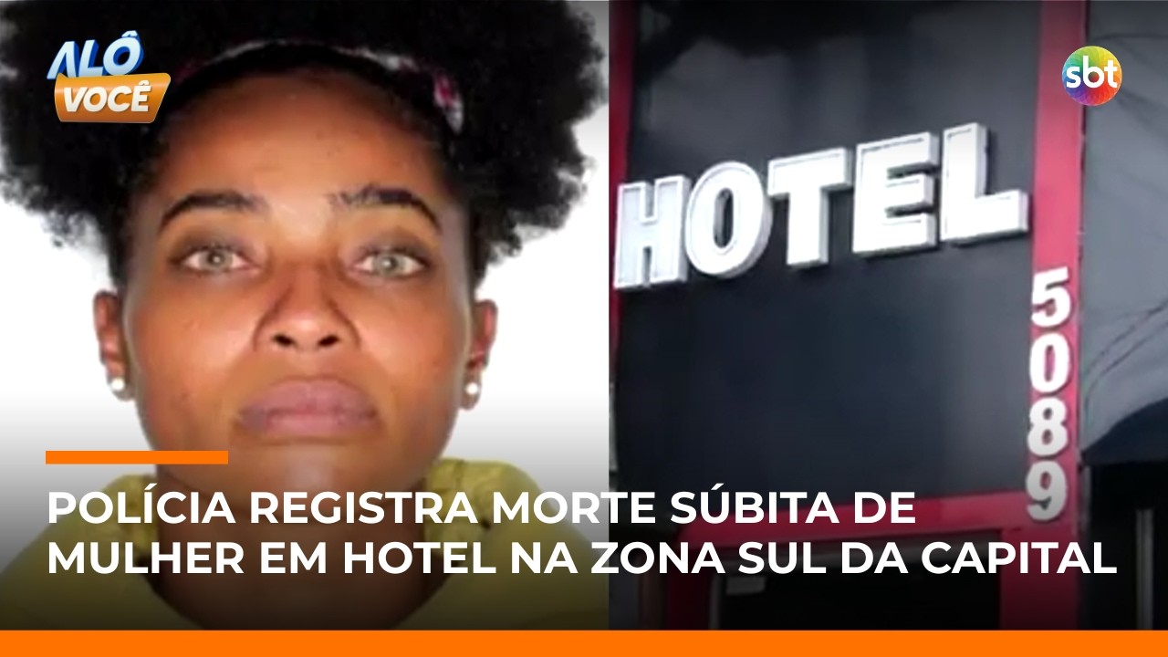 Mulher sofre mal súbito e morre durante a madrugada em hotel de São Paulo | #AloVoce