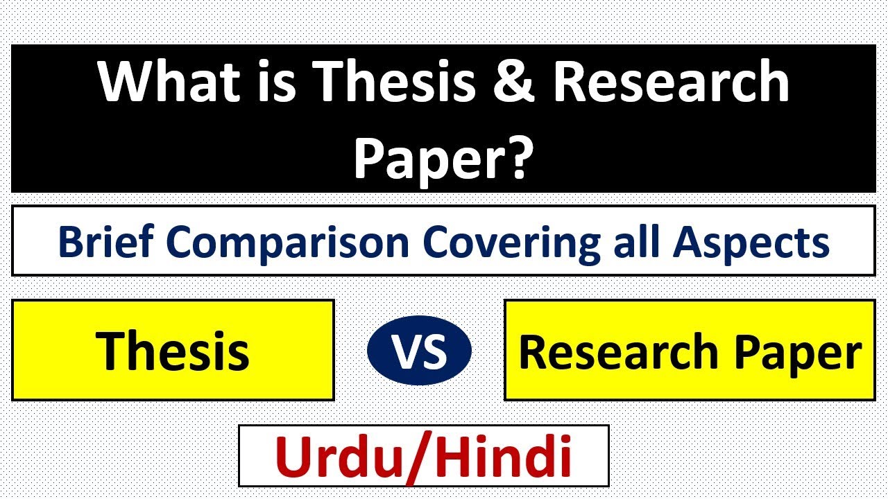 What is Thesis and Research Paper? Thesis vs Research Paper