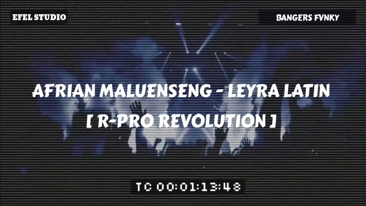 AFRIAN MALUENSENG - LEYRA LATIN (BANGERS FVNKY) [R-PRO REVOLUTION]