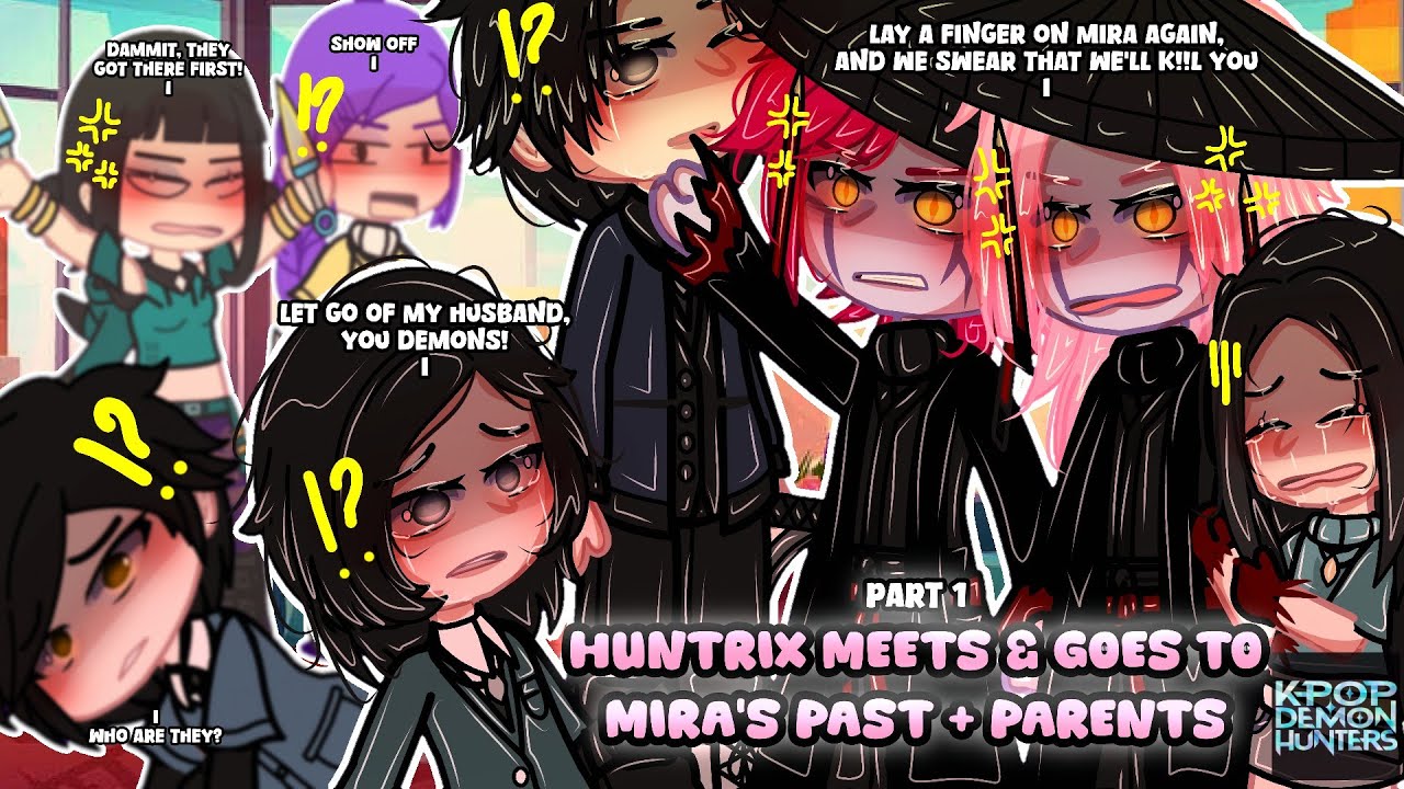 HUNTRIX Goes to Mira's Past + Parents! || KPOP Demon Hunters || MEME || Ft. SAJA BOYS || GACHA ||