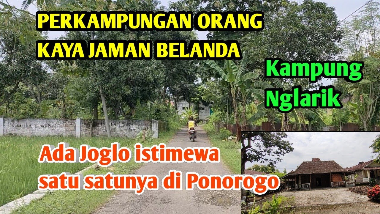 PERKAMPUNGAN ORANG KAYA Jaman BELANDA ada Rumah Joglo istimewa satu satunya di Ponorogo