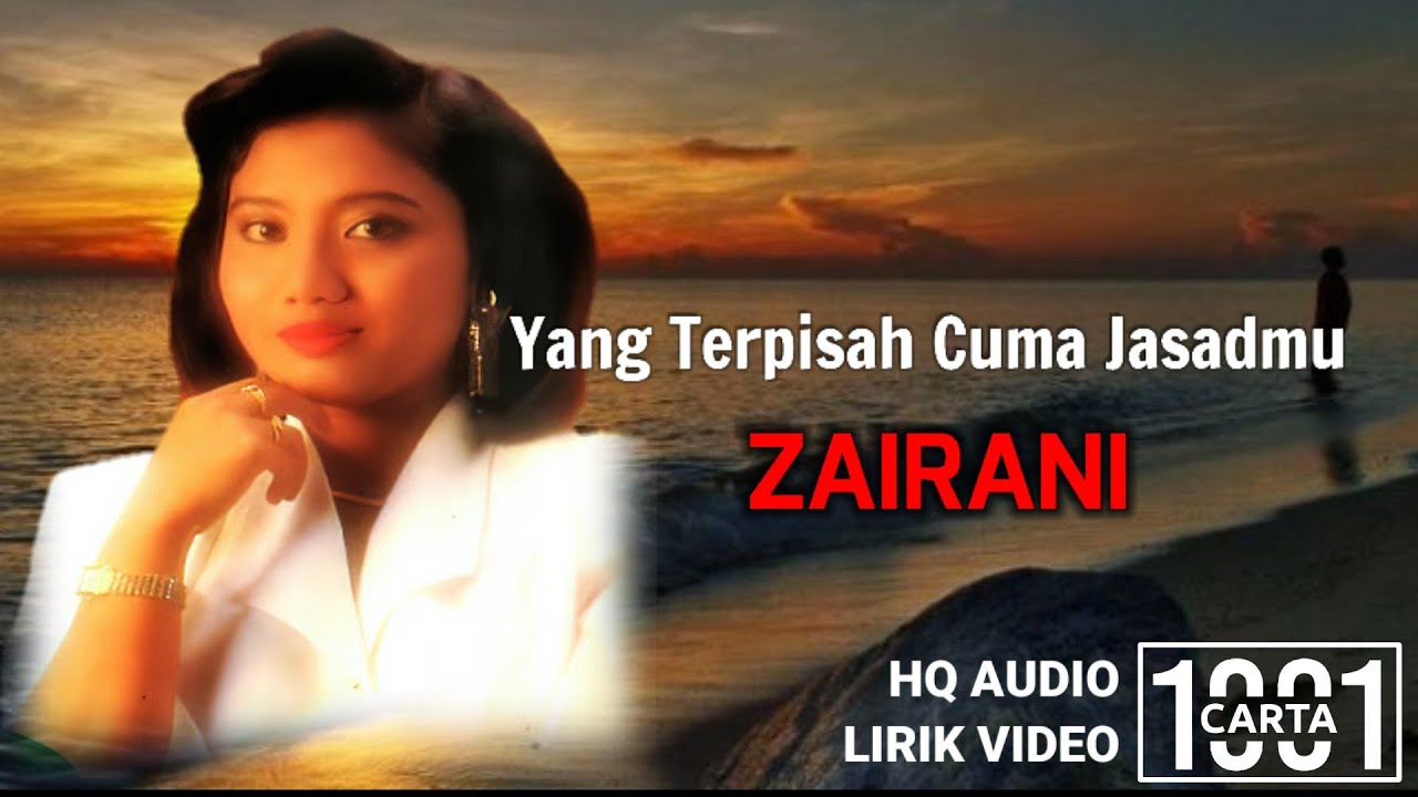 ZAIRANI - Yang Terpisah Cuma Jasadmu (HQ AUDIO) LIRIK