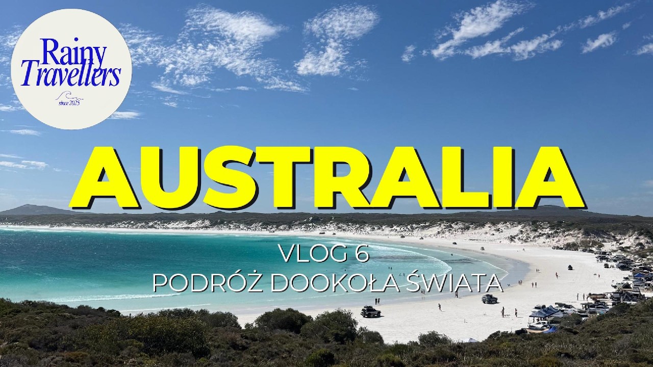 Australia Zachodnia - road trip campervanem z Perth do Esperance. Rainy Travellers VLOG 6