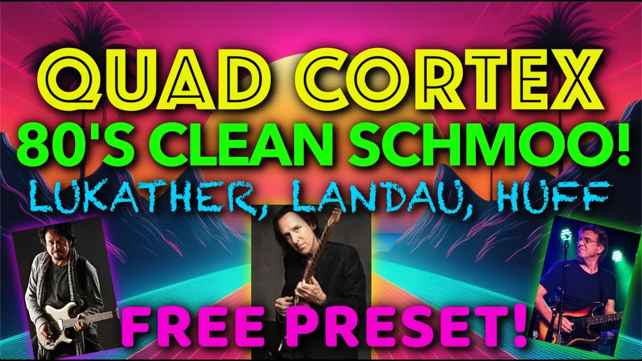 EPIC 80'S CLEAN SCHMOO TONES! | QUAD CORTEX FREE PRESET! #neuraldsp #jamestyler