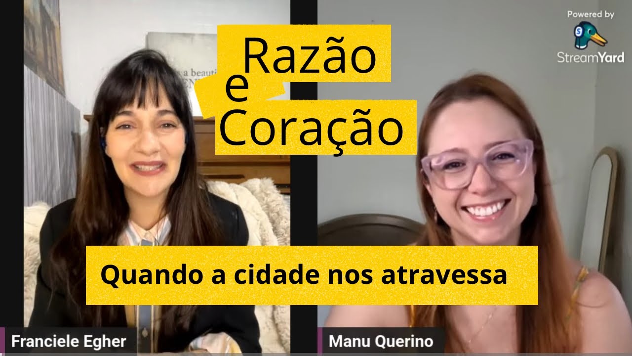 Razão e coração: quando a cidade nos atravessa | Ep 85