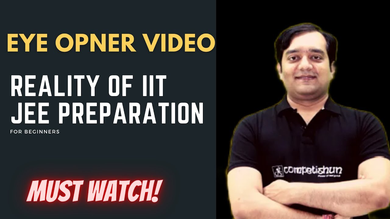 Eye Opener Video | Do's and Dont's | Harsh Reality of IIT JEE Preparation