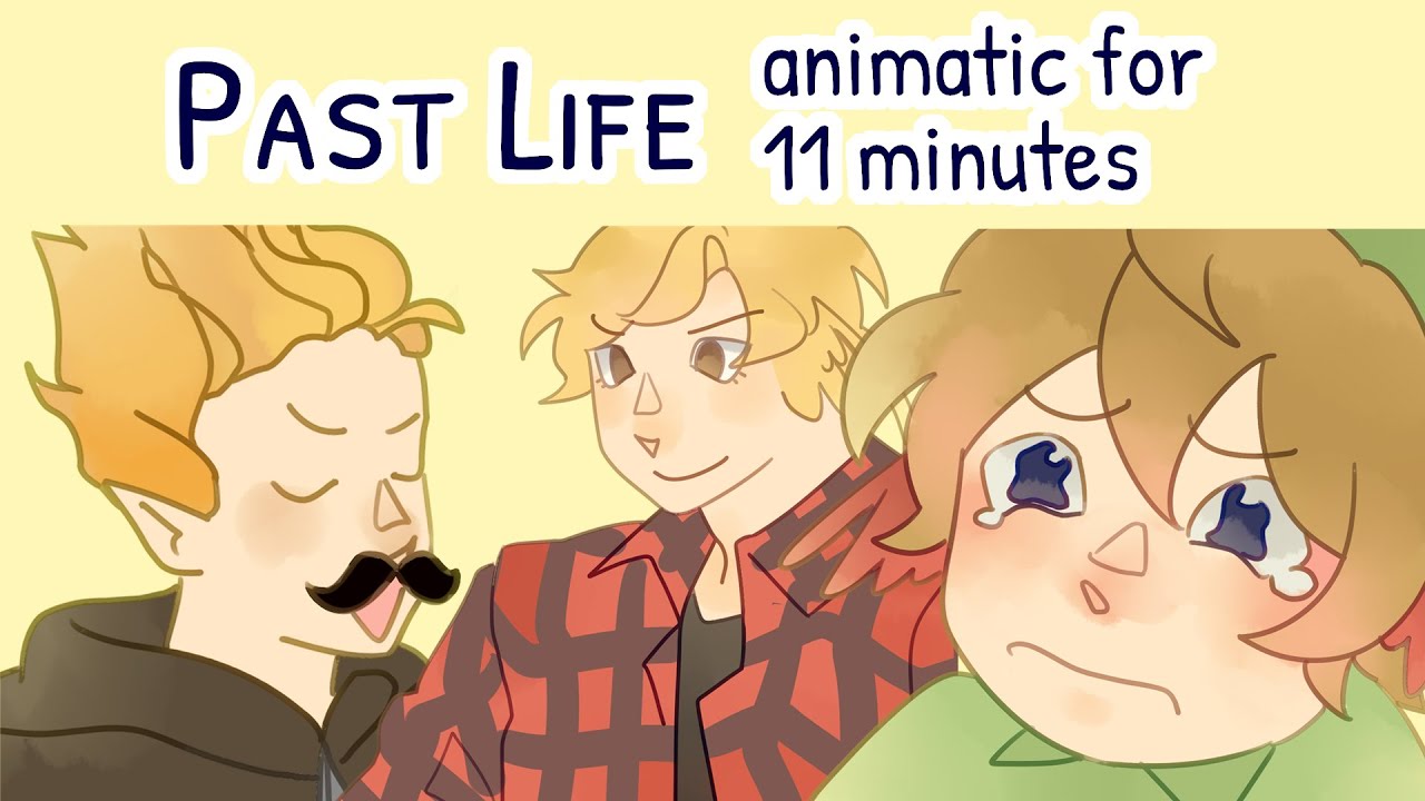 Past Life Animatic for 11 minutes