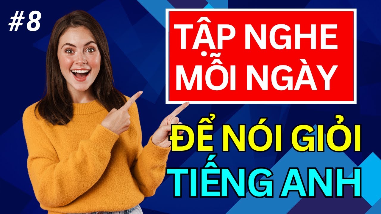 Luyện Nghe Tiếng Anh Hằng Ngày | Câu Ngắn Giao Tiếp Dễ Học Cho Người Mới Bắt Đầu | Ngày 8