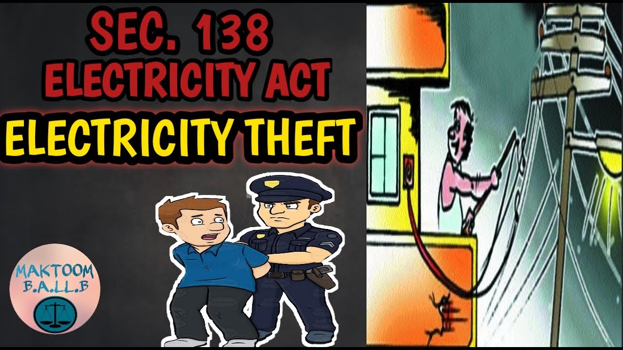 Electricity Theft | Section 135 & 138 of Electricity Act defined | Penal charges | by Adv Maktoom...