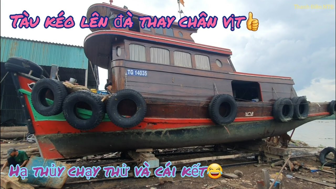 Tàu kéo lên đà thay chân vịt,hạ thủy chạy thử và cái kết(repair and test run of the tugboat)