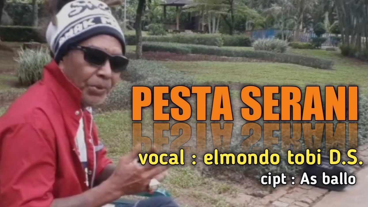 PESTA SERANI | ELMONDO TOBI DASILVA