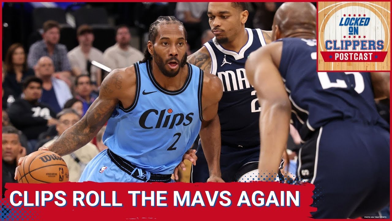 CLIPPERS POSTCAST: Clips faced a DIFFERENT Mavs team tonight SAME RESULT