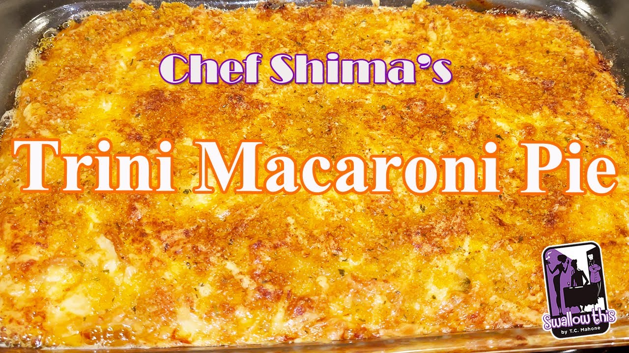 How To Make Trini Macaroni Pie