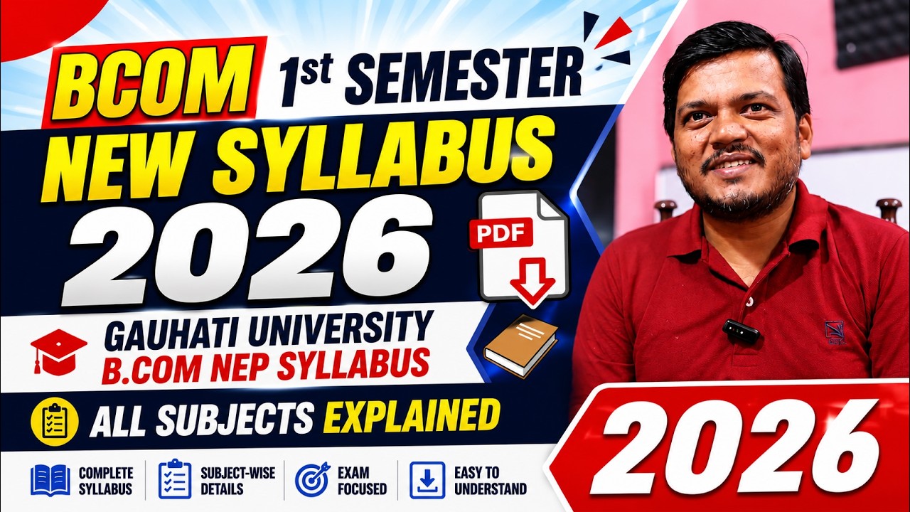 BCOM 1st Semester New Syllabus 2026 | Gauhati University B.Com NEP Syllabus | All Subjects Explained