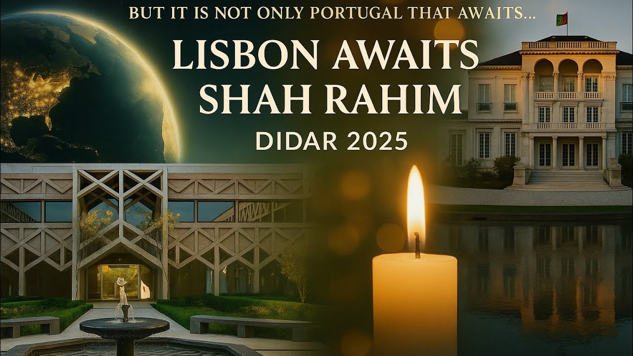 &ldquo;The World Turns Toward Lisbon &ndash;Awaiting Shah Rahim | Didar 2025&rdquo;#ismailiessence#shahrahim#didar2025