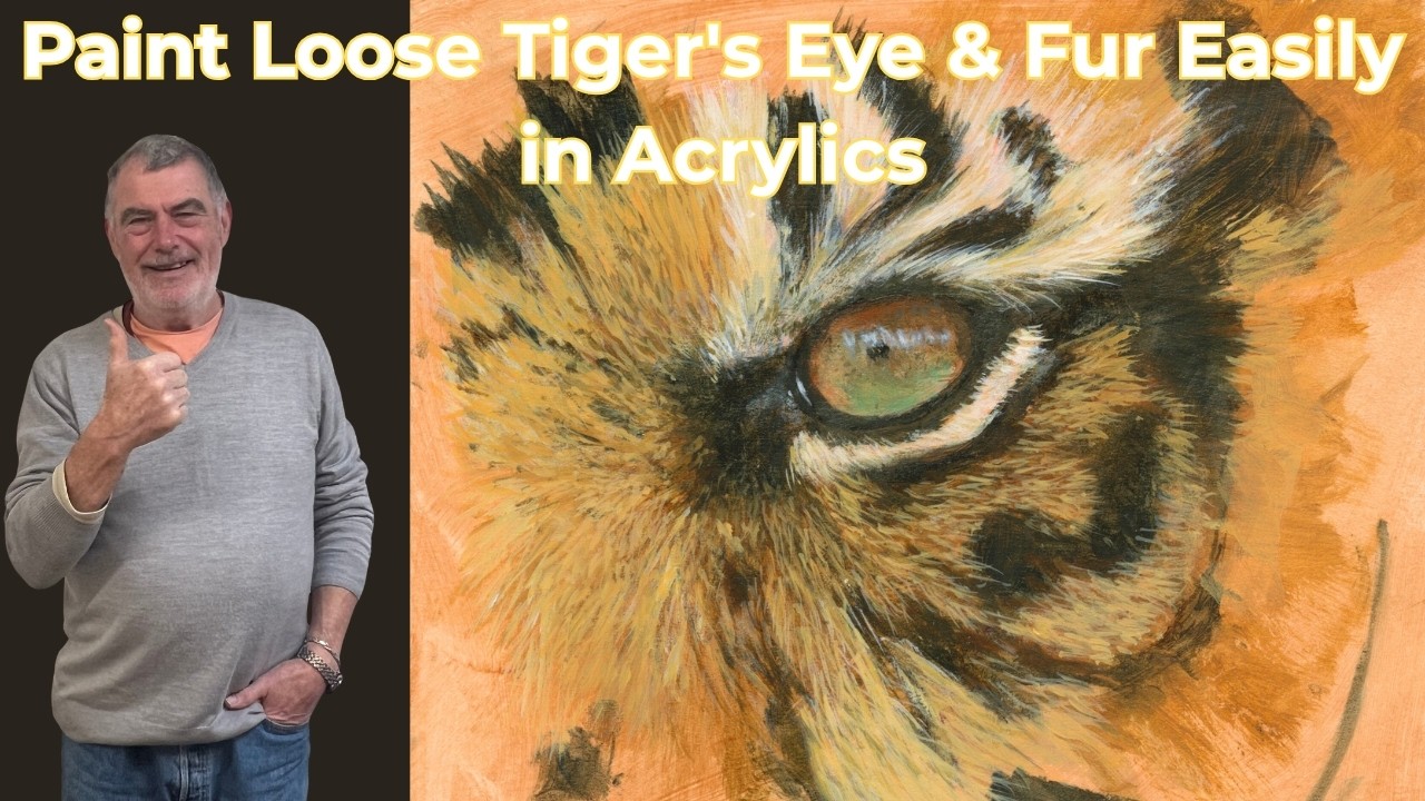 How I use Acrylics to Paint A Tiger's Eye and Fur, Loosely and Easily!